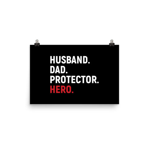 Husband. Dad. Protector. Hero. Poster