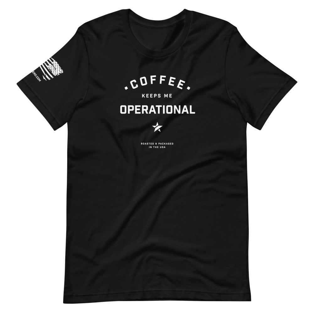 COFFEE KEEPS ME OPERATIONAL TEE