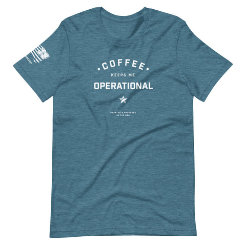 COFFEE KEEPS ME OPERATIONAL TEE